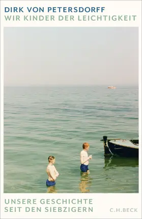 Petersdorff | Wir Kinder der Leichtigkeit | Buch | 978-3-406-84492-8 | www2.sack.de