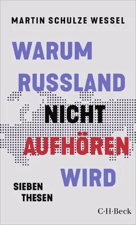 Schulze Wessel |  Warum Russland nicht aufhören wird | Buch |  Sack Fachmedien