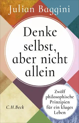 Baggini |  Denke selbst, aber nicht allein | Buch |  Sack Fachmedien