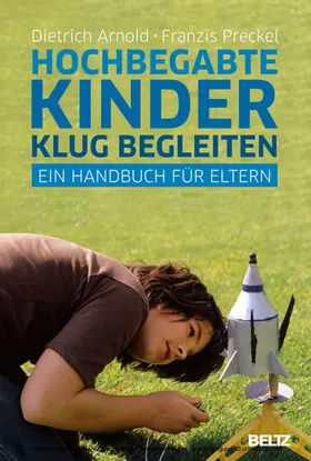 Arnold / Preckel |  Hochbegabte Kinder klug begleiten | eBook | Sack Fachmedien