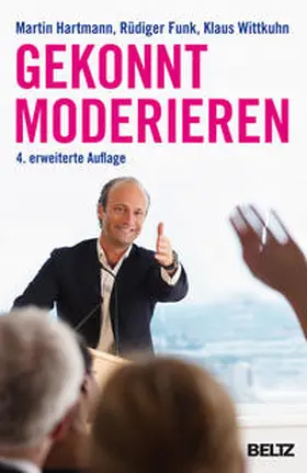 Hartmann / Funk / Wittkuhn |  Gekonnt moderieren | Buch |  Sack Fachmedien