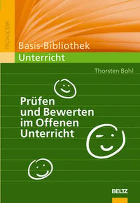Bohl / Jürgens |  Prüfen und Bewerten im Offenen Unterricht | Buch |  Sack Fachmedien