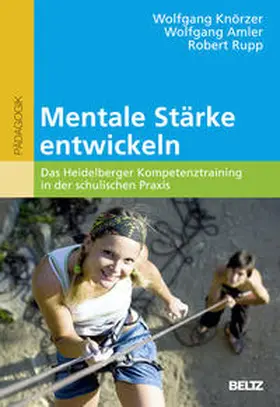 Knörzer / Amler / Rupp |  Mentale Stärke entwickeln | Buch |  Sack Fachmedien