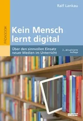 Lankau |  Kein Mensch lernt digital | eBook | Sack Fachmedien