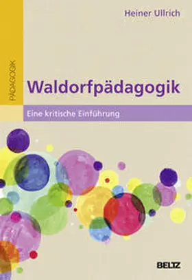 Ullrich |  Waldorfpädagogik | Buch |  Sack Fachmedien