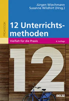 Wiechmann / Wildhirt |  Zwölf Unterrichtsmethoden | Buch |  Sack Fachmedien