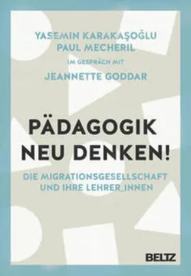 Karakasoglu / Karakasoglu / Mecheril |  Pädagogik neu denken! | Buch |  Sack Fachmedien