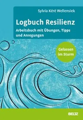 Wellensiek | Logbuch Resilienz | E-Book | sack.de