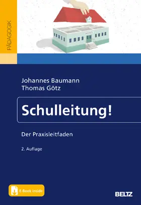 Baumann / Götz |  Schulleitung! | Buch |  Sack Fachmedien