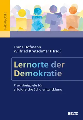 Hofmann / Kretschmer |  Lernorte der Demokratie | Buch |  Sack Fachmedien