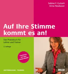 Gutzeit / Neubauer |  Auf Ihre Stimme kommt es an! | eBook | Sack Fachmedien