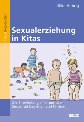 Hubrig |  Sexualerziehung in Kitas | eBook | Sack Fachmedien