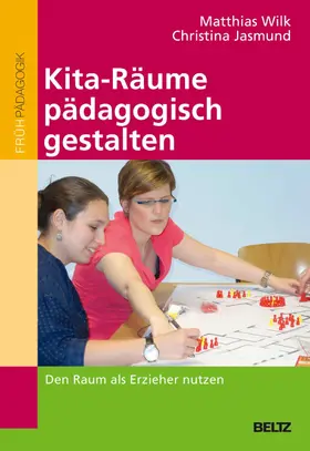 Wilk / Jasmund |  Kita-Räume pädagogisch gestalten | eBook | Sack Fachmedien