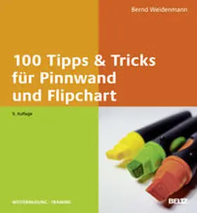Weidenmann |  100 Tipps & Tricks für Pinnwand und Flipchart | Buch |  Sack Fachmedien