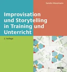 Masemann |  Improvisation und Storytelling in Training und Unterricht | Buch |  Sack Fachmedien
