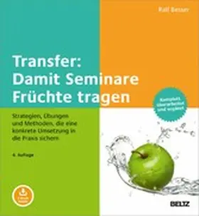 Besser |  Transfer: Damit Seminare Früchte tragen | eBook | Sack Fachmedien