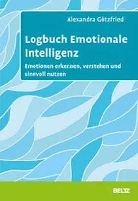 Götzfried | Logbuch Emotionale Intelligenz | E-Book | sack.de