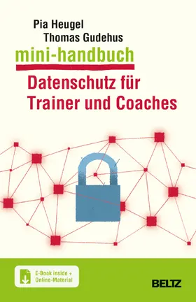 Heugel / Gudehus |  Mini-Handbuch Datenschutz für Trainer und Coaches | Buch |  Sack Fachmedien