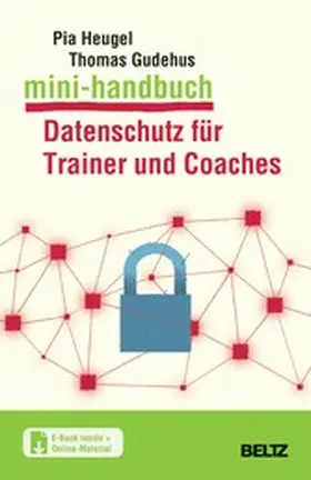 Heugel / Gudehus |  Mini-Handbuch Datenschutz für Trainer und Coaches | eBook | Sack Fachmedien