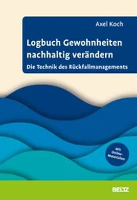 Koch |  Logbuch Gewohnheiten nachhaltig verändern | eBook | Sack Fachmedien