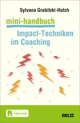 Grabitzki-Hatch |  Mini-Handbuch Impact-Techniken im Coaching | eBook | Sack Fachmedien
