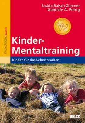 Baisch-Zimmer / Petrig |  Kinder-Mentaltraining | Buch |  Sack Fachmedien