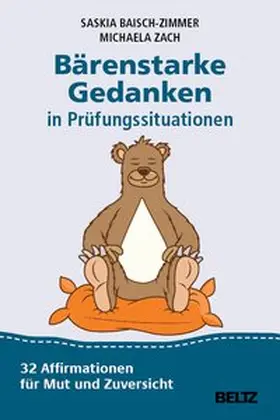 Baisch-Zimmer / Zach |  Bärenstarke Gedanken in Prüfungssituationen | Sonstiges |  Sack Fachmedien