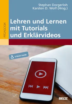 Dorgerloh / Wolf |  Lehren und Lernen mit Tutorials und Erklärvideos | eBook | Sack Fachmedien