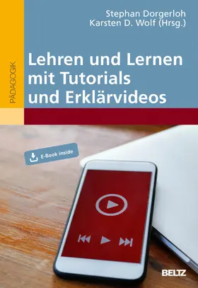 Dorgerloh / Wolf |  Lehren und Lernen mit Tutorials und Erklärvideos | eBook | Sack Fachmedien