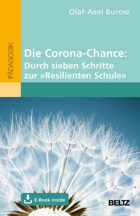 Burow |  Die Corona-Chance: Durch sieben Schritte zur »Resilienten Schule« | Buch |  Sack Fachmedien