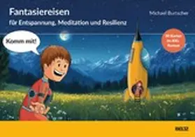 Burtscher |  »Komm mit!« - Fantasiereisen zur Entspannung, Meditation und Resilienz | eBook | Sack Fachmedien