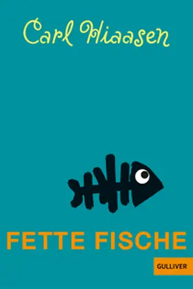 Hiaasen | Fette Fische | Buch | 978-3-407-74007-6 | sack.de