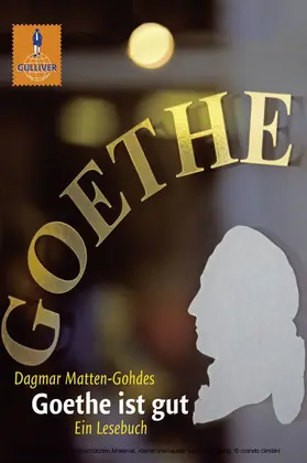 Matten-Gohdes |  Goethe ist gut | eBook | Sack Fachmedien