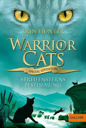 Hunter |  Warrior Cats - Special Adventure. Streifensterns Bestimmung | eBook | Sack Fachmedien