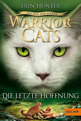 Hunter |  Warrior Cats 04/6 Zeichen der Sterne, die letzte Hoffnung | eBook | Sack Fachmedien