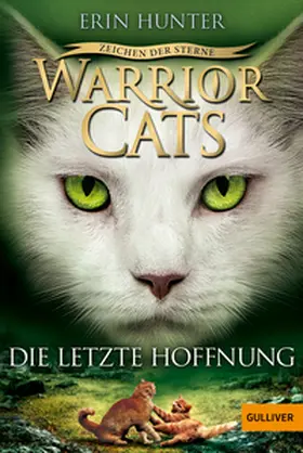 Hunter |  Warrior Cats Staffel 4/06 - Zeichen der Sterne. Die letzte Hoffnung | Buch |  Sack Fachmedien