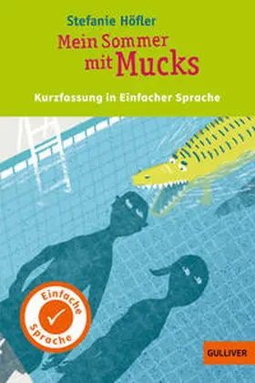 Höfler |  Kurzfassung in Einfacher Sprache. Mein Sommer mit Mucks | Buch |  Sack Fachmedien