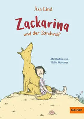 Lind |  Zackarina und der Sandwolf | Buch |  Sack Fachmedien