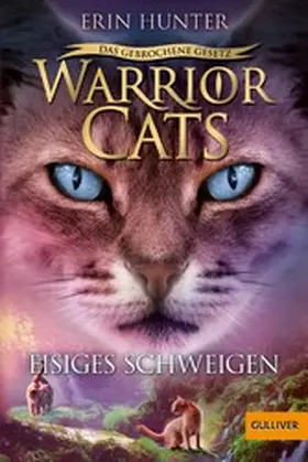 Hunter |  Warrior Cats - Das gebrochene Gesetz. Eisiges Schweigen | eBook | Sack Fachmedien