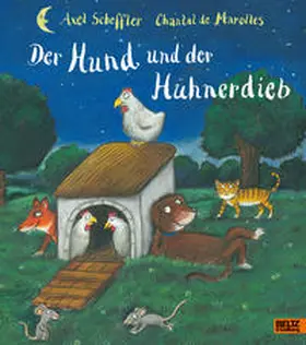 Scheffler / Marolles |  Der Hund und der Hühnerdieb | Buch |  Sack Fachmedien