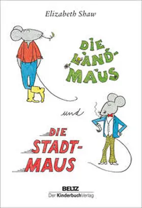 Shaw |  Die Landmaus und die Stadtmaus | Buch |  Sack Fachmedien