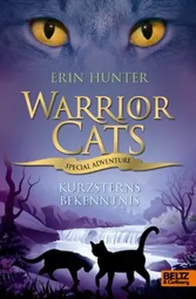 Hunter |  Warrior Cats - Special Adventure. Kurzsterns Bekenntnis | eBook | Sack Fachmedien