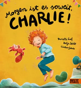 Graf / Seide |  Morgen ist es soweit, Charlie! | Buch |  Sack Fachmedien