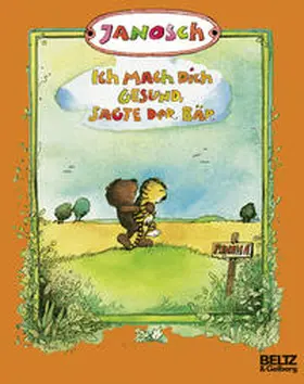 JANOSCH |  Ich mach dich gesund, sagte der Bär | Buch |  Sack Fachmedien