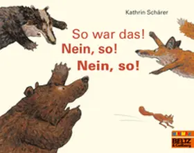 Schärer |  So war das! Nein, so! Nein, so! | Buch |  Sack Fachmedien