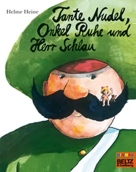 Heine |  Tante Nudel, Onkel Ruhe und Herr Schlau | Buch |  Sack Fachmedien