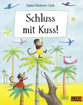 Chichester Clark |  Schluss mit Kuss | Buch |  Sack Fachmedien