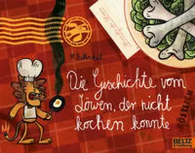 Baltscheit |  Die Geschichte vom Löwen, der nicht kochen konnte | Buch |  Sack Fachmedien