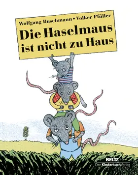 Buschmann |  Die Haselmaus ist nicht zu Haus | Buch |  Sack Fachmedien