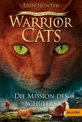 Hunter |  Warrior Cats 6/01. Vision von Schatten. Die Mission des Schülers | Buch |  Sack Fachmedien
